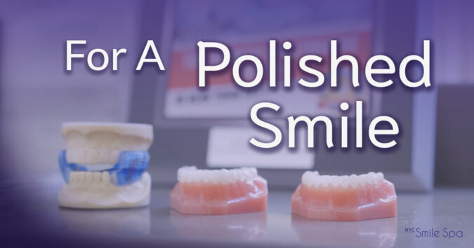 for a polished smile