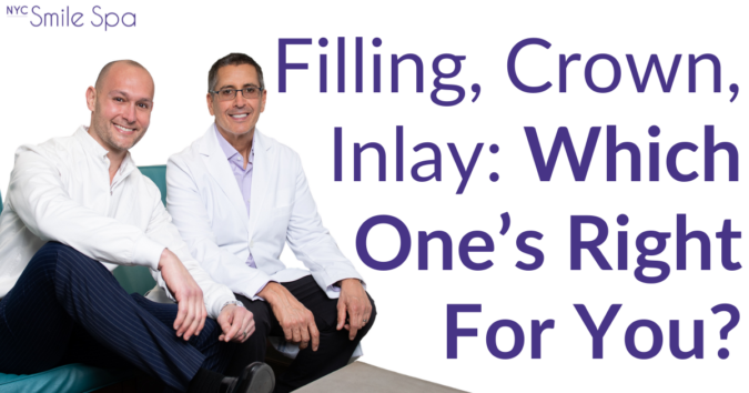 filing, crown, inlay: which one's right for you?