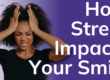 how stress impacts your smile