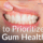 time to prioritize your gum health